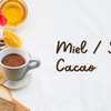 Miels/ Sucre/Cacao